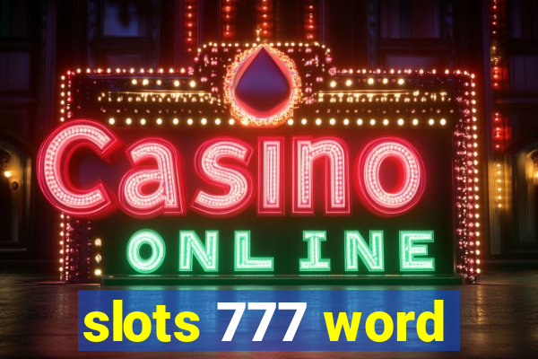 slots 777 word